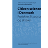 image for Citizen science i Danmark - Projekter, litteratur og aktører